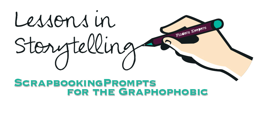 Lessons in Storytelling - Scrapbooking Prompts for the Graphophobic