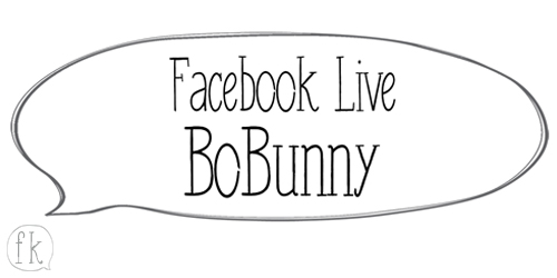 FaceBook Live BoBunny