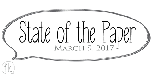 State of the Paper - March 9, 2017