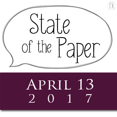 State of the Paper - April 13, 2017