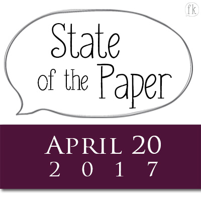 State of the Paper - April 20, 2017