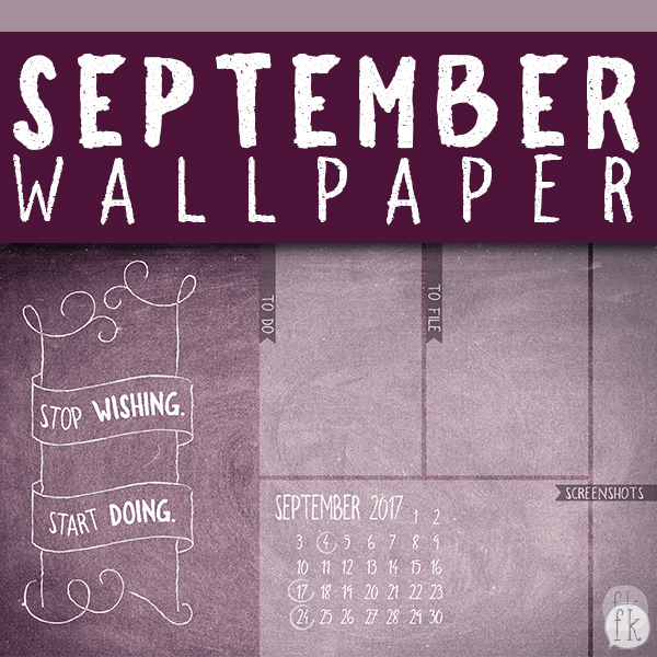 September Wallpaper: Stop Wishing. Start Doing - Featured