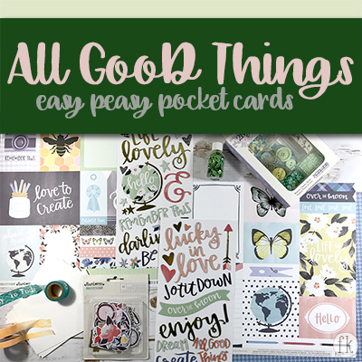 All Good Things Easy Peasy Pocket Cards - Featured